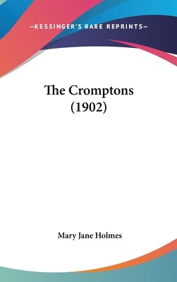 The Cromptons (1902) by Holmes, Mary Jane