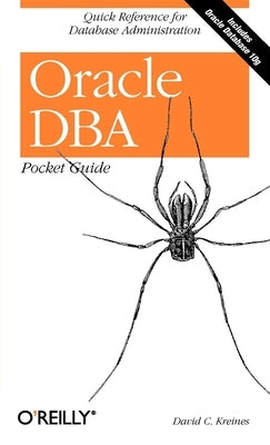 Oracle DBA Pocket Guide: Quick Reference for Database Administration by Kreines, David