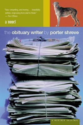 The Obituary Writer by Shreve, Porter