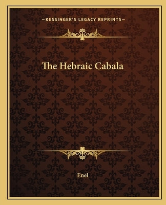The Hebraic Cabala by Enel