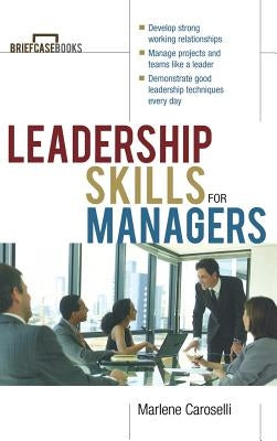 Leadership Skills for Managers by Caroselli