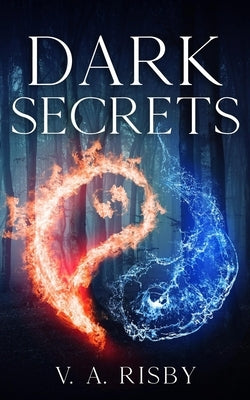 Dark Secrets by Risby, V. a.
