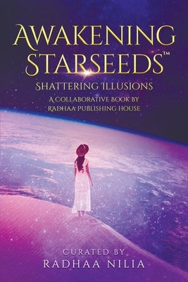 Awakening Starseeds by Nilia, Radhaa