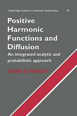 Positive Harmonic Functions and Diffusion by Pinsky, Ross G.