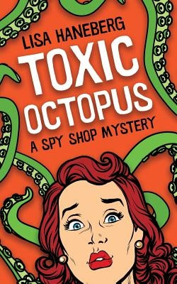 Toxic Octopus by Haneberg, Lisa