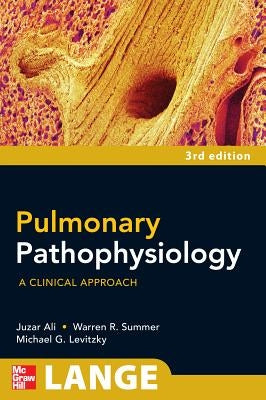 Pulmonary Pathophysiology: A Clinical Approach, Third Edition by Levitzky, Michael