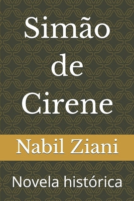 Simão de Cirene: Novela histórica by Ziani, Nabil