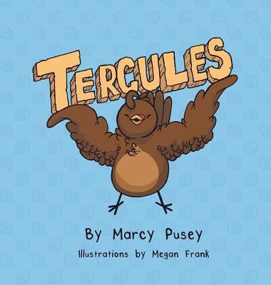 Tercules by Pusey, Marcy Marie