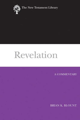 Revelation (2009): A Commentary by Blount, Brian K.