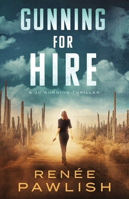 Gunning for Hire by Pawlish, Renee