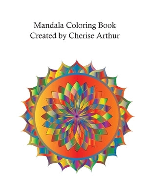 Mandala Coloring Book by Arthur, Cherise