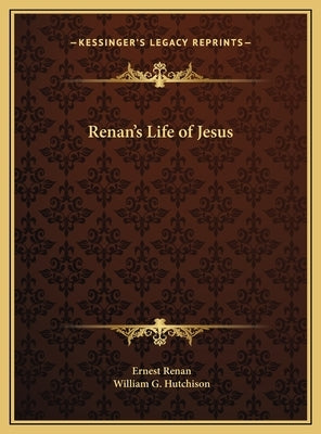 Renan's Life of Jesus by Renan, Ernest