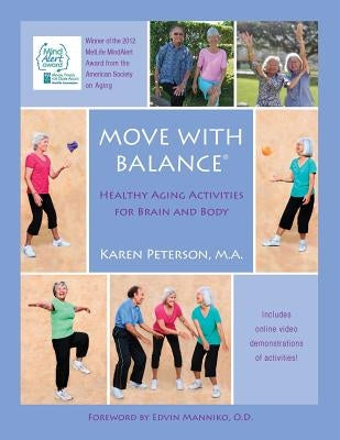 Move With Balance: Healthy Aging Activities for Brain and Body by Peterson Ma, Karen Anne