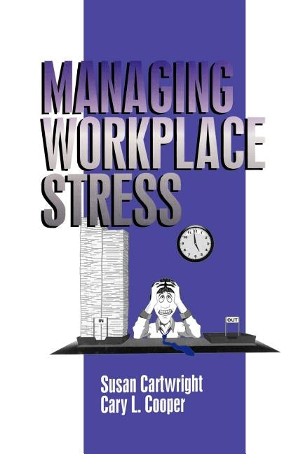 Managing Workplace Stress by Cartwright, Susan