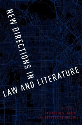 New Directions in Law and Literature by Anker, Elizabeth S.