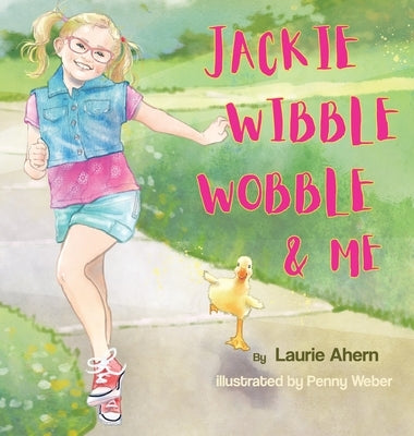 Jackie Wibble Wobble and Me by Ahern, Laurie