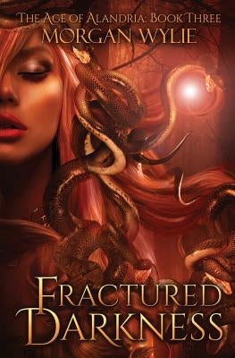 Fractured Darkness (The Age of Alandria: Book Three) by Beuschel, Amber