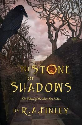 The Stone of Shadows by Finley, R. A.