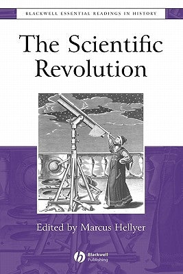 The Scientific Revolution: The Essential Readings by Hellyer, Marcus