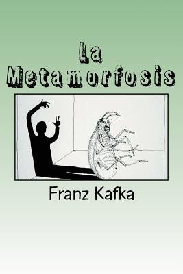 La Metamorfosis (Spanish) Edition by Kafka, Franz