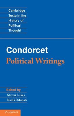 Condorcet: Political Writings by Lukes, Steven