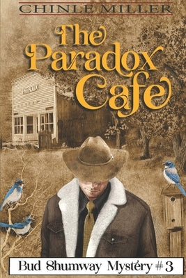 The Paradox Cafe by Miller, Chinle