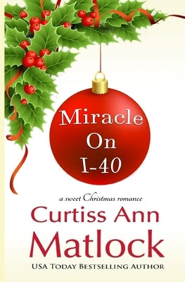 Miracle On I-40 by Matlock, Curtiss Ann