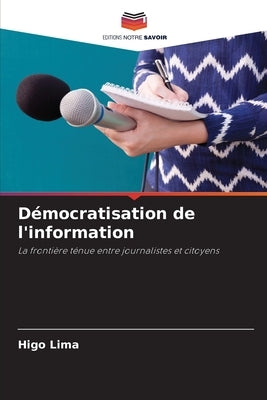 Démocratisation de l'information by Lima, Higo