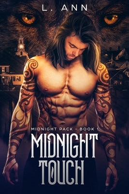 Midnight Touch: Midnight Pack - Book 1 by Ann, L.