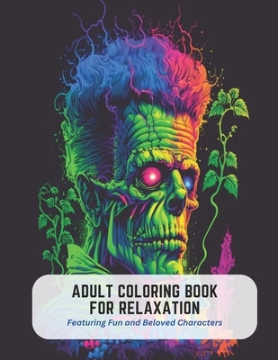 Adult Coloring Book for Relaxation: Featuring Fun and Beloved Characters by Anderson, Robyn