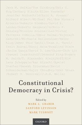 Constitutional Democracy in Crisis? by Graber, Mark A.