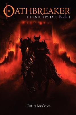 Oathbreaker, Book 1: The Knight's Tale by Perales, Stone