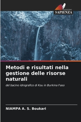Metodi e risultati nella gestione delle risorse naturali by A. S. Boukari, Niampa