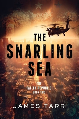 The Snarling Sea by Tarr, James