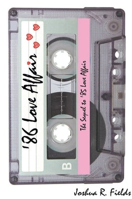 '86 Love Affair by Fields, Joshua