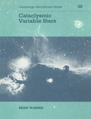 Cataclysmic Variable Stars by Warner, Brian