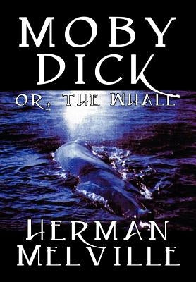 Moby Dick by Herman Melville, Fiction, Classics, Sea Stories by Melville, Herman