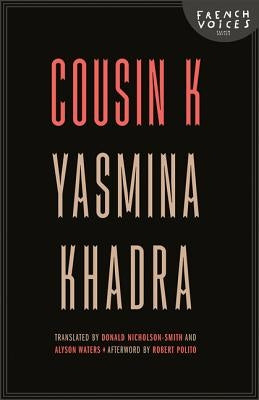 Cousin K by Khadra, Yasmina