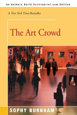 The Art Crowd by Burnham, Sophy