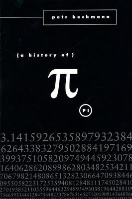 A History of Pi by Beckmann, Petr