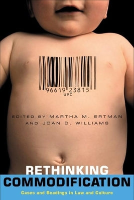 Rethinking Commodification: Cases and Readings in Law and Culture by Ertman, Martha