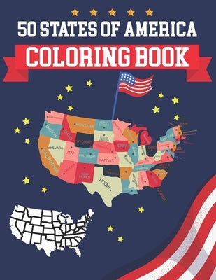 50 States Of America Coloring Book: USA States Of America Coloring Book - Educational Coloring Book For Kids and Adults - 50 US States With History Fa by Publication, Alica Poninski