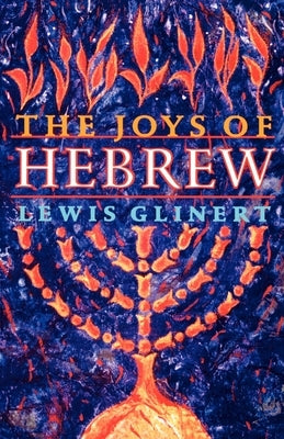 The Joys of Hebrew by Glinert, Lewis