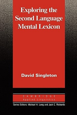 Exploring the Second Language Mental Lexicon by Singleton, David