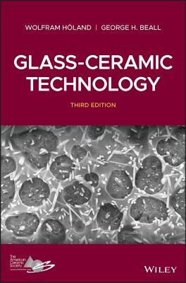 Glass-Ceramic Technology by Holand, Wolfram