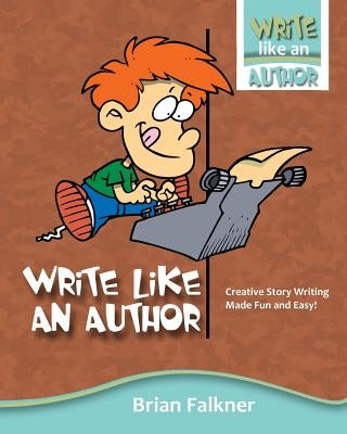 Write Like an Author by Falkner, Brian