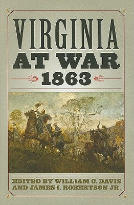 Virginia at War, 1863 by Davis, William C.