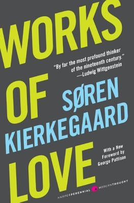Works of Love by Kierkegaard, Soren