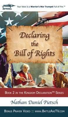 Declaring the Bill of Rights by Pietsch, Nathan Daniel