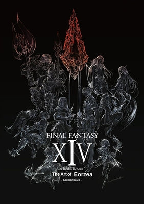 Final Fantasy XIV: A Realm Reborn -- The Art of Eorzea -Another Dawn- by Square Enix